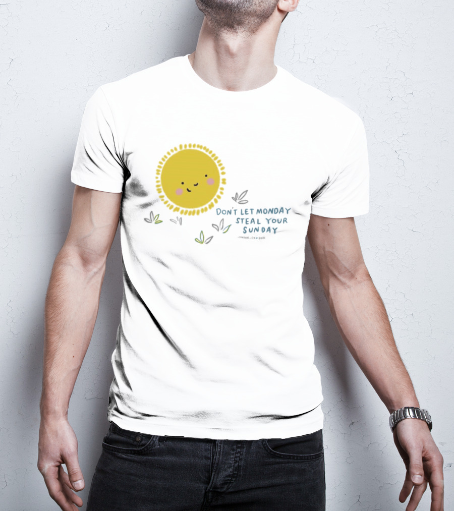 Wonder Doodles Sun Face Don't Let Monday Steal Your Sunday T-Shirt