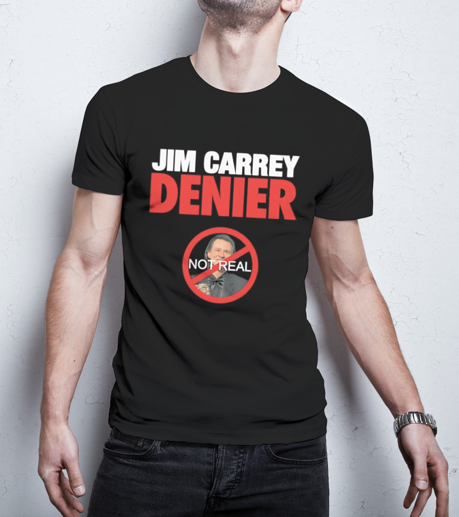 Jim Carrey Denier Not Real Image Circular Crossed Out T-Shirt