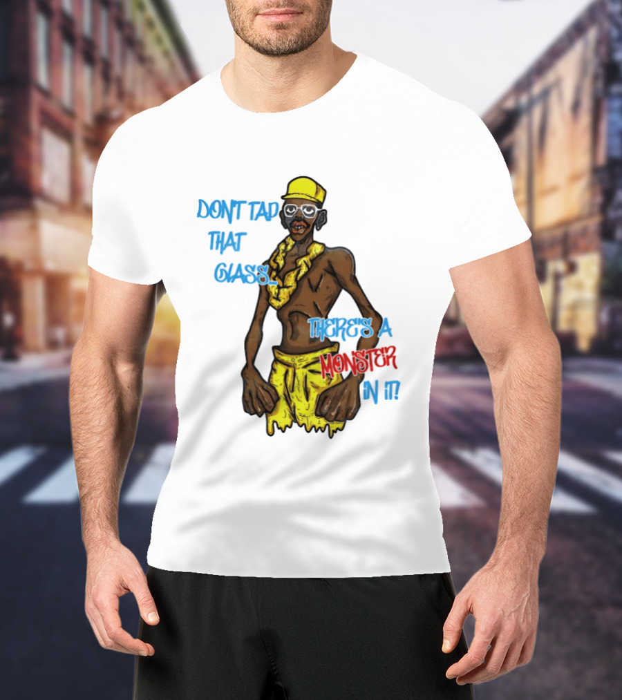 Don't Tap That Glass There's A Monster In It Yellow Outfit Ruffled Collar Sunglasses T-Shirt
