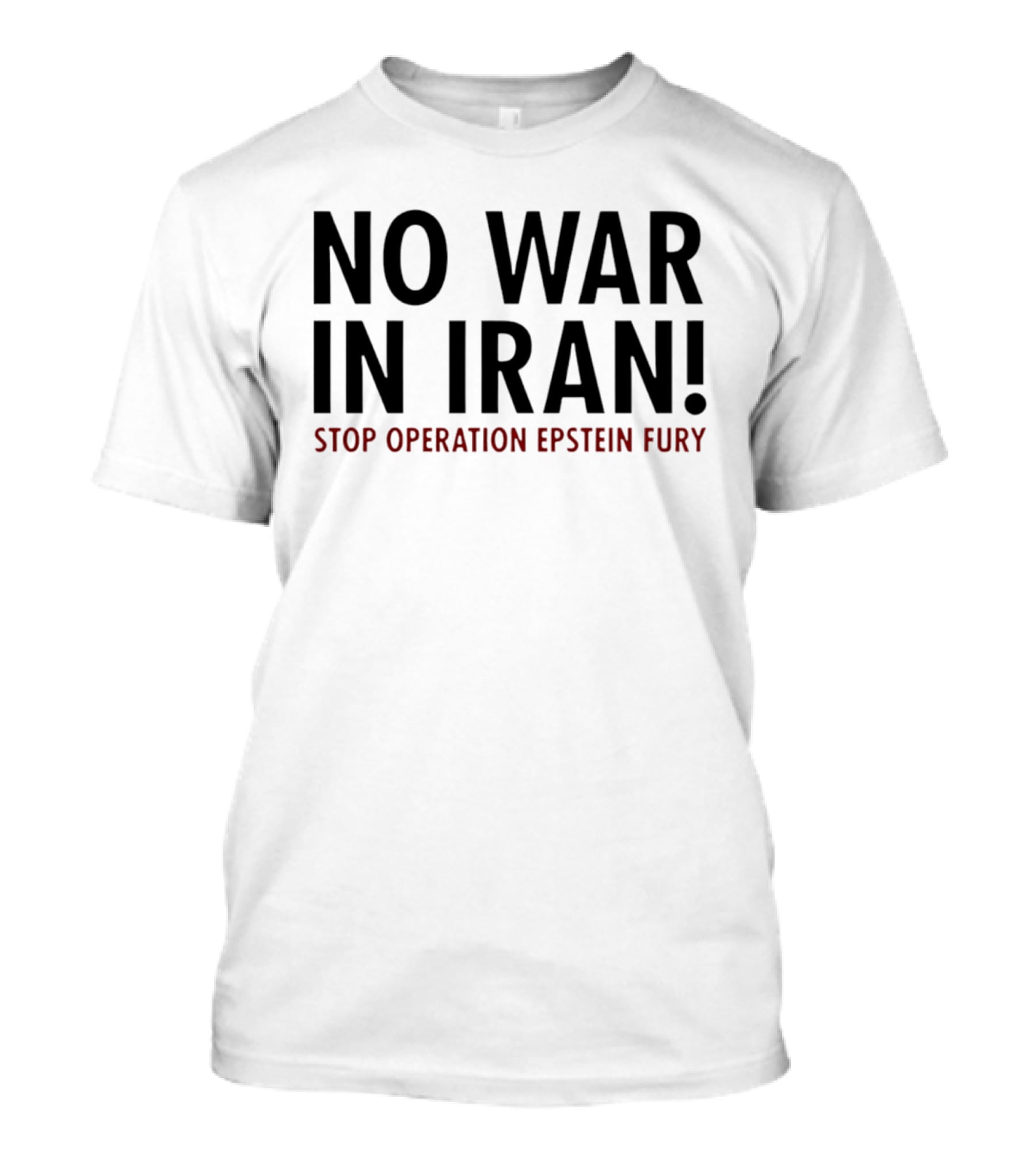No War In Iran Stop Operation Epstein Fury T-Shirt