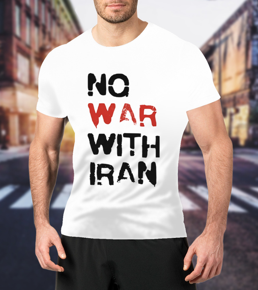 No War With Iran Bold Red And Black Message T-Shirt