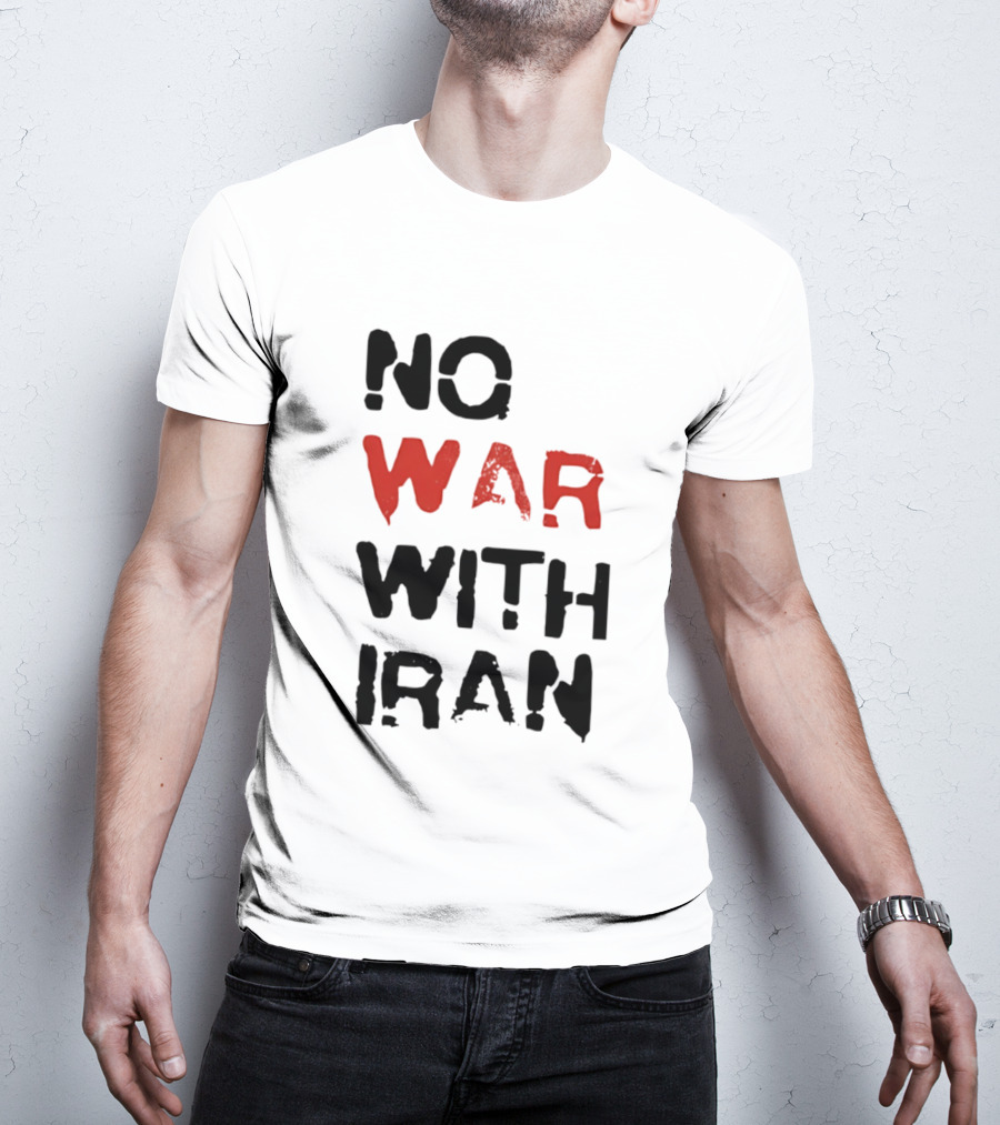 No War With Iran Bold Red And Black Message T-Shirt