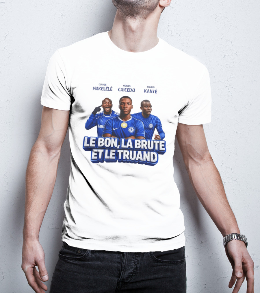 Makelele Kante Caicedo Chelsea Le Bon La Brute Et Le Truand T-Shirt