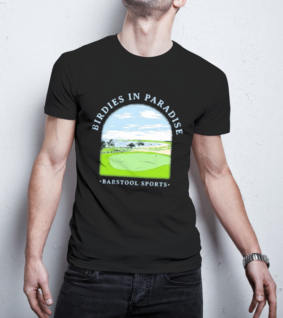 Birdies In Paradise Barstool Sports Golf Course Scene T-Shirt