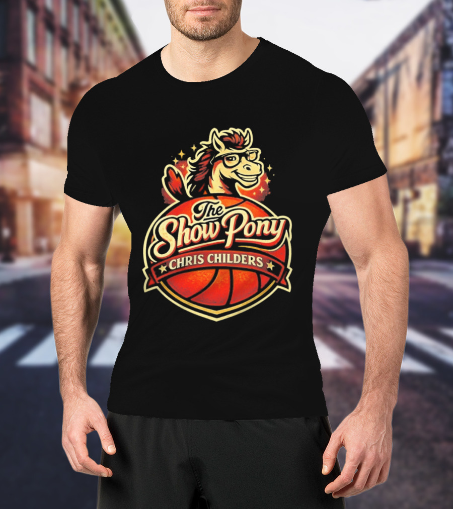 The Show Pony Chris Childers Basketball T-Shirt