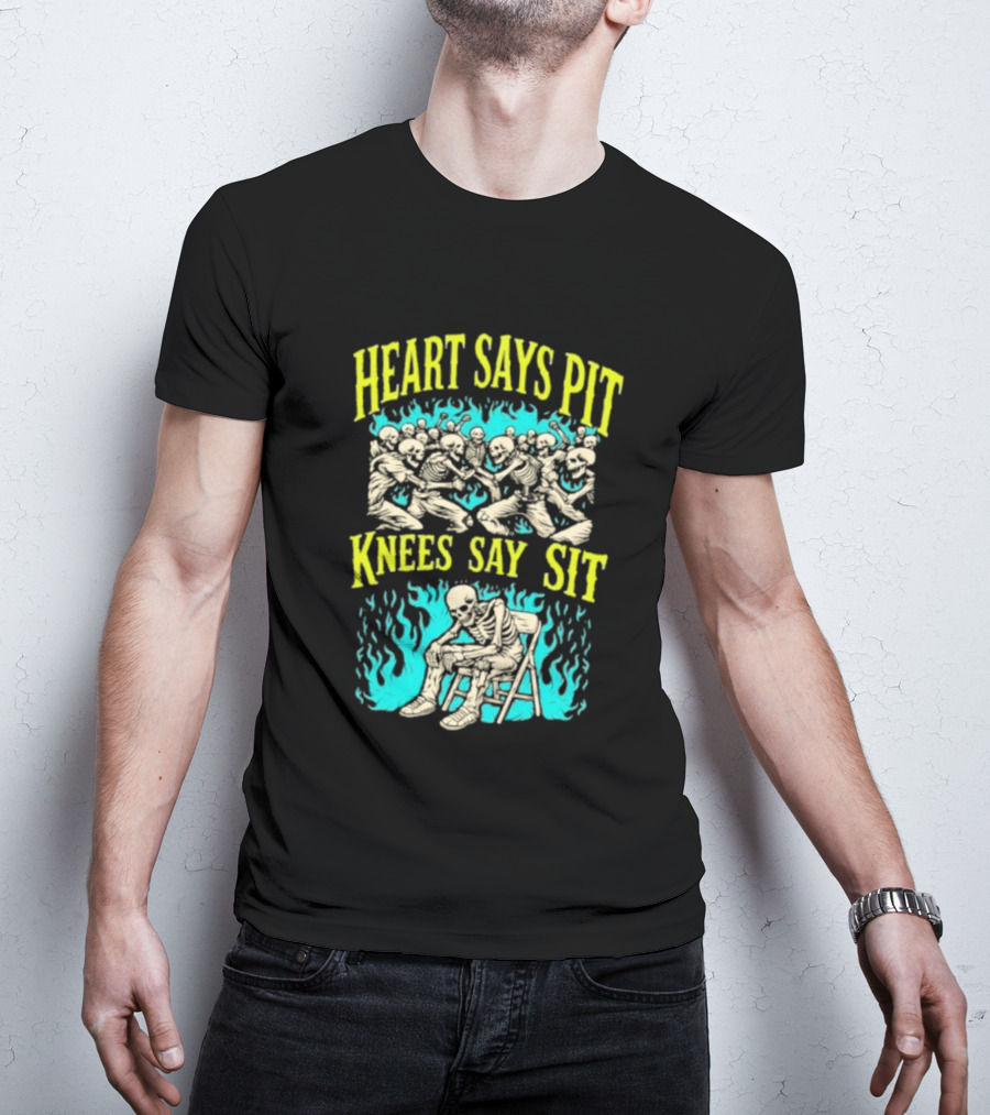 Skeletons Heart Says Pit Knees Say Sit Music Festival Mosh Pit Humor T-Shirt