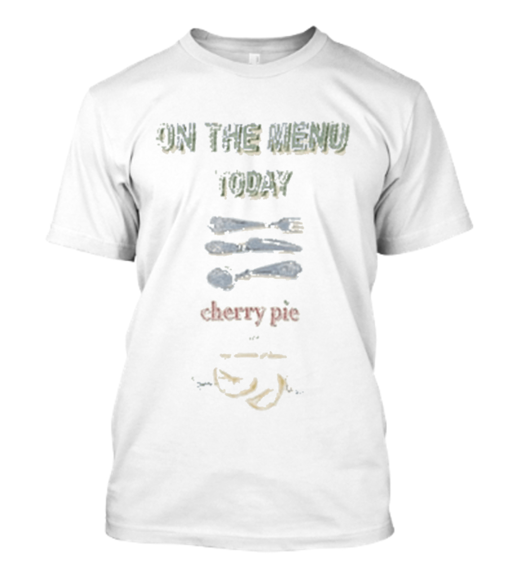 On The Menu Today Cherry Pie Konges Dining Utensils T-Shirt