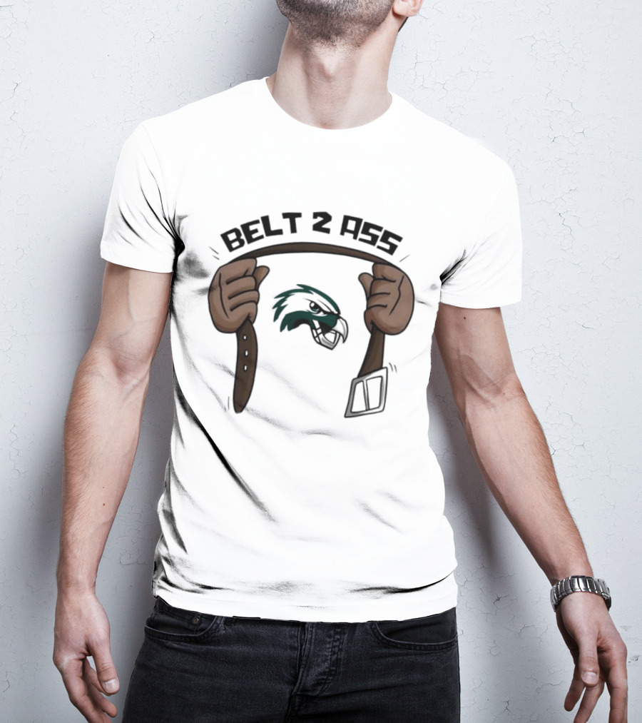 Belt 2 Ass Philadelphia Eagles Victory NFL Rivalry T-Shirt