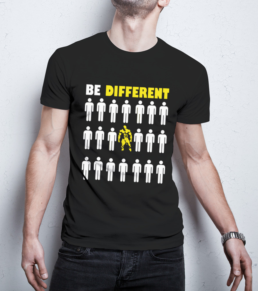 BE DIFFERENT GYM Bodybuilder Motivation Stand Out T-Shirt