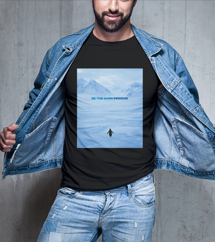 Be The Damn Penguin Antarctic Mountains Scene T-Shirt