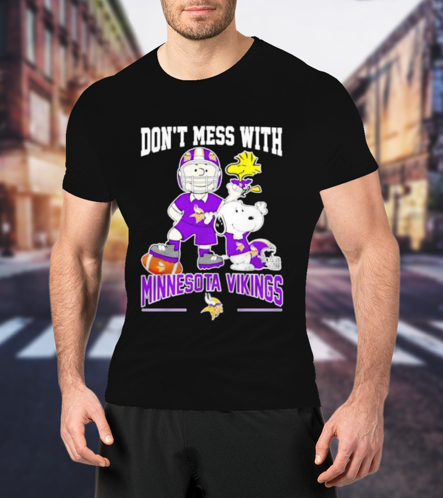 Don't Mess With Minnesota Vikings Charlie Brown Snoopy T-Shirt