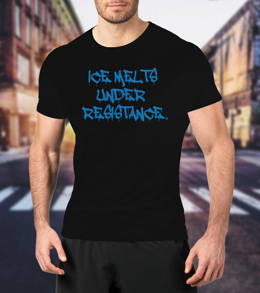 ICE Melts Under Resistance Dripping Graffiti T-Shirt