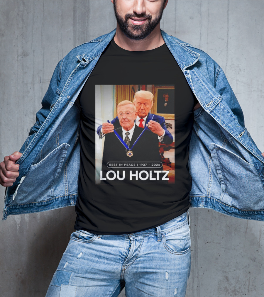 Rest In Peace Lou Holtz 1937 2026 Presidential Medal Award T-Shirt