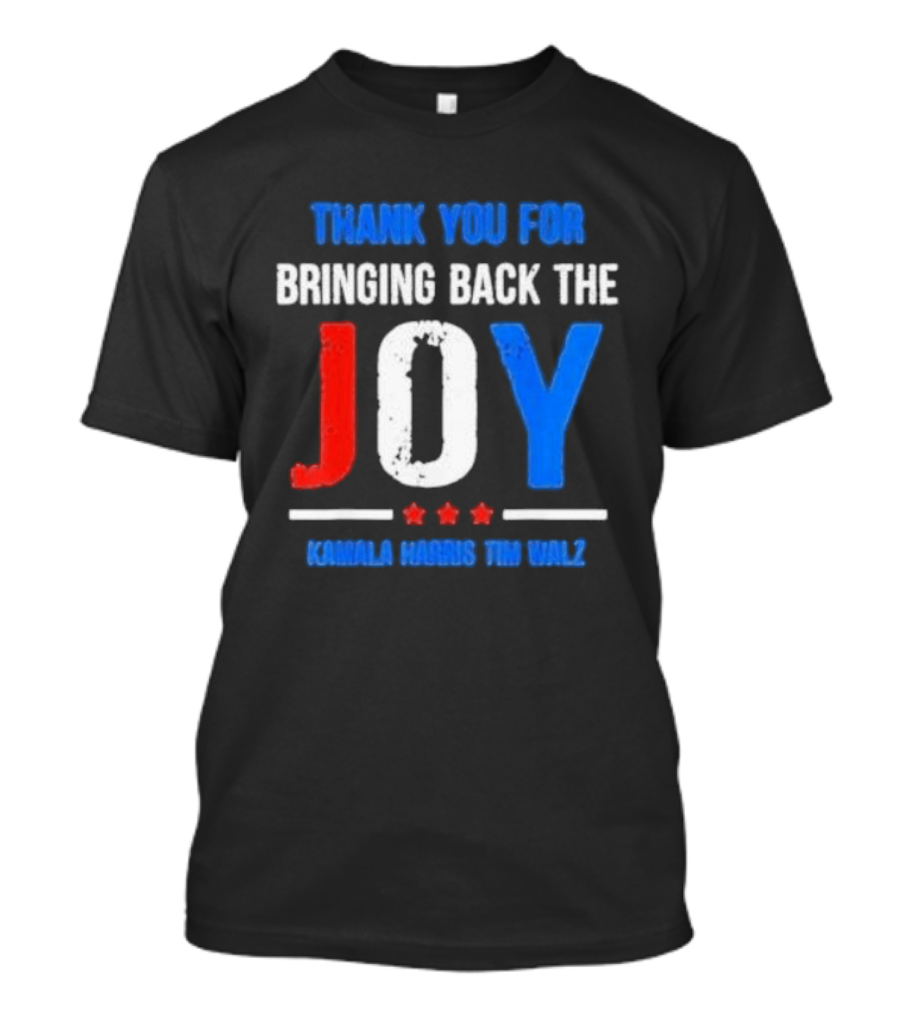 Thank You For Bringing Back The Joy Kamala Harris Tim Walz Text With Decorative Stars T-Shirt