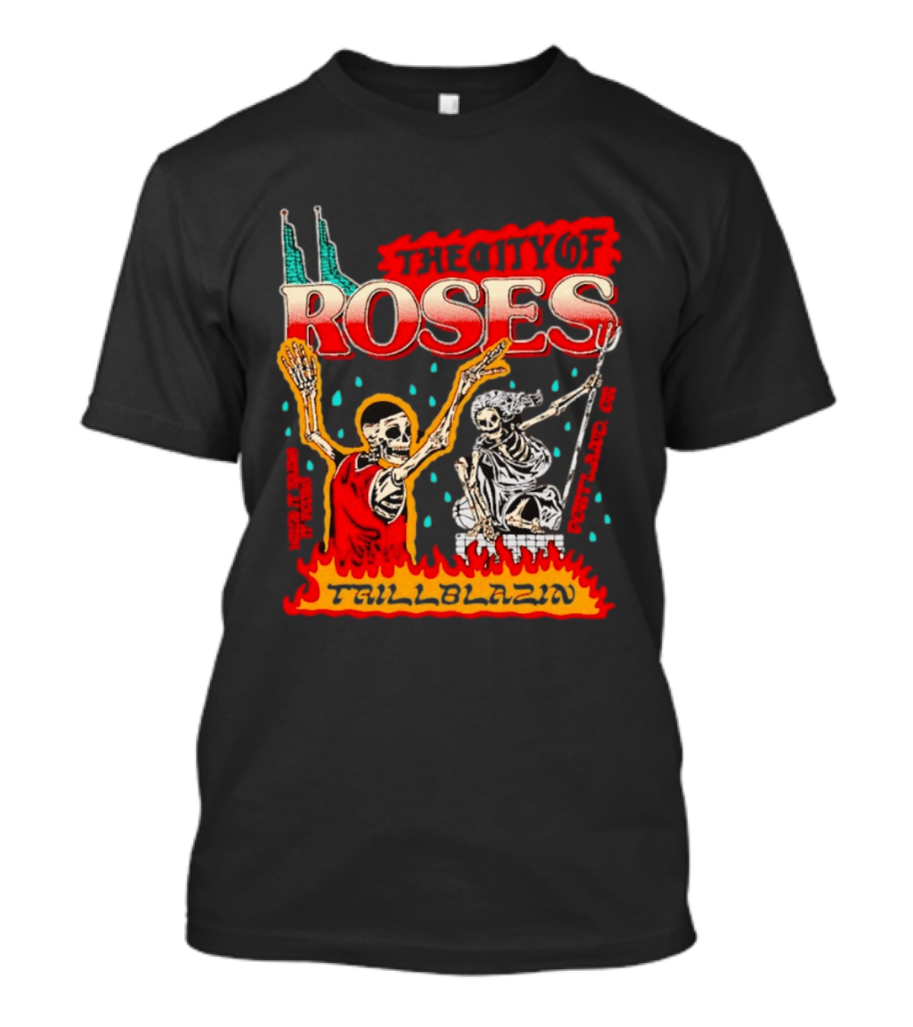 The City Of Roses Skeleton Trillblazin Skeletons And Flames T-Shirt