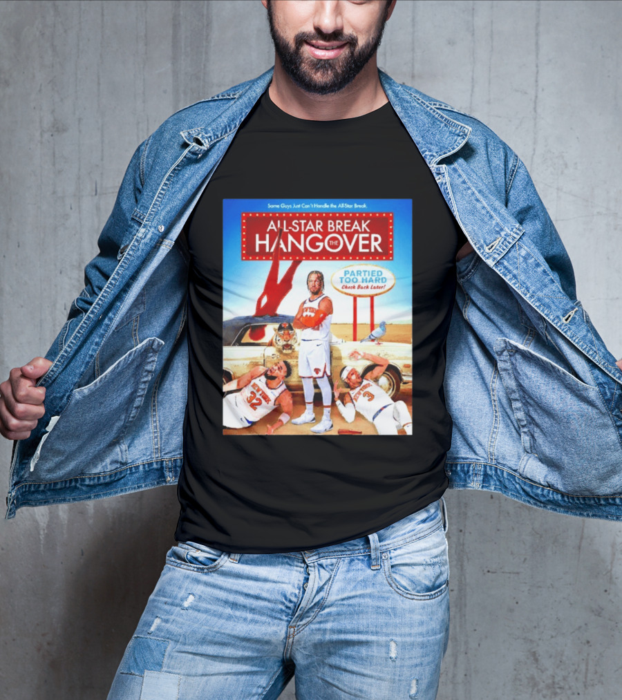 All Star Break Hangover Partied Too Hard New York Knicks Basketball Fun T-Shirt