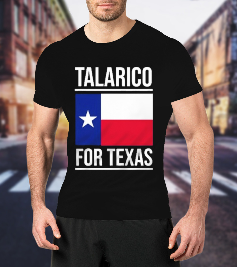 Talarico For Texas Senate Texas Flag Star T-Shirt