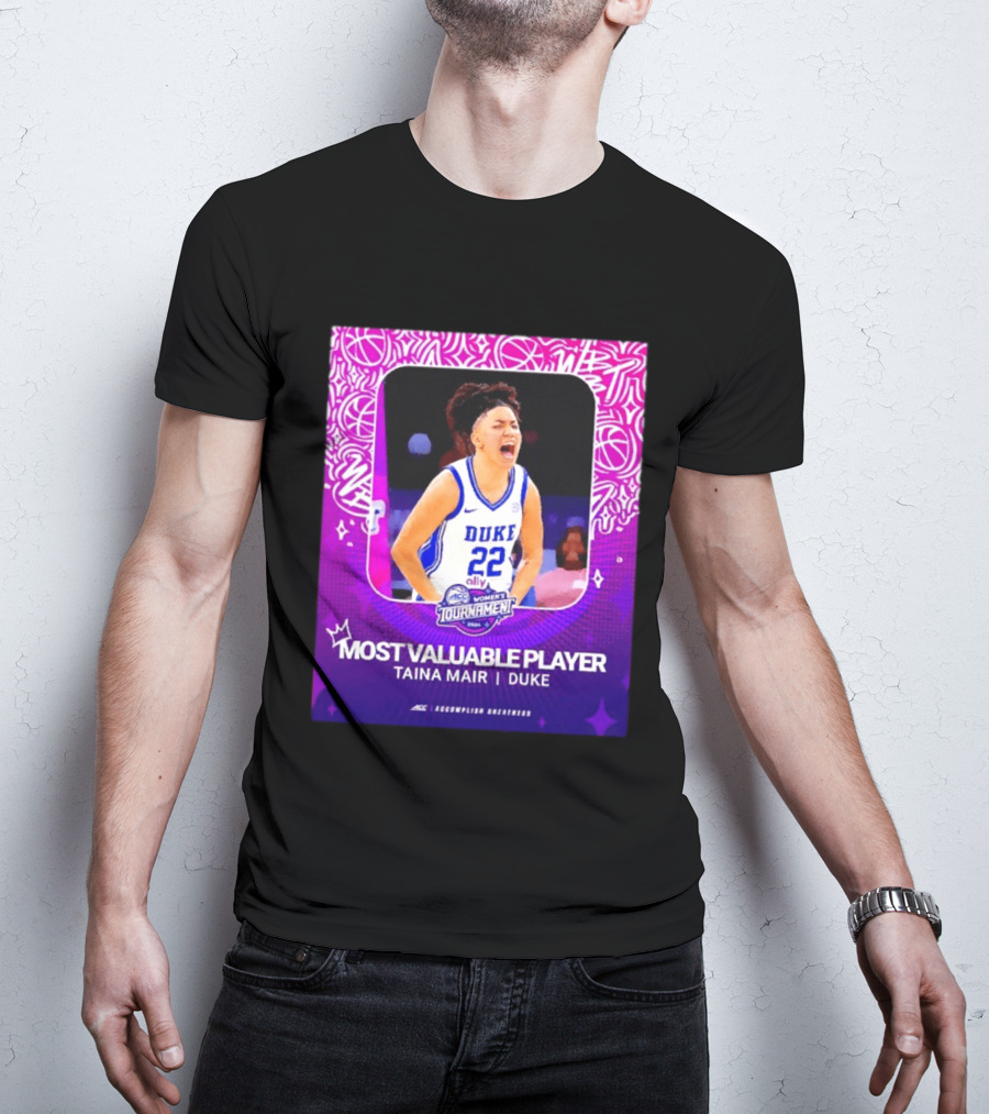 ACC Women's Tournament 2026 Most Valuable Player Taina Mair Duke Basketball T-Shirt