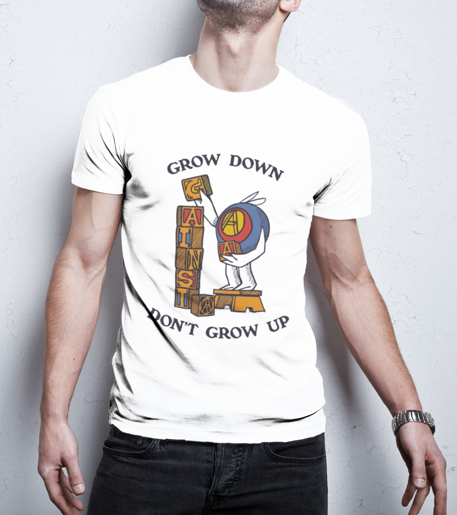 Grow Down Against Grow Up Playful Blocks T-Shirt