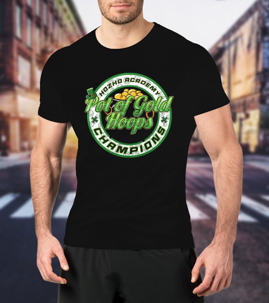 Hozho Academy Pot Of Gold Hoops Champions Saint Patrick's Day T-Shirt