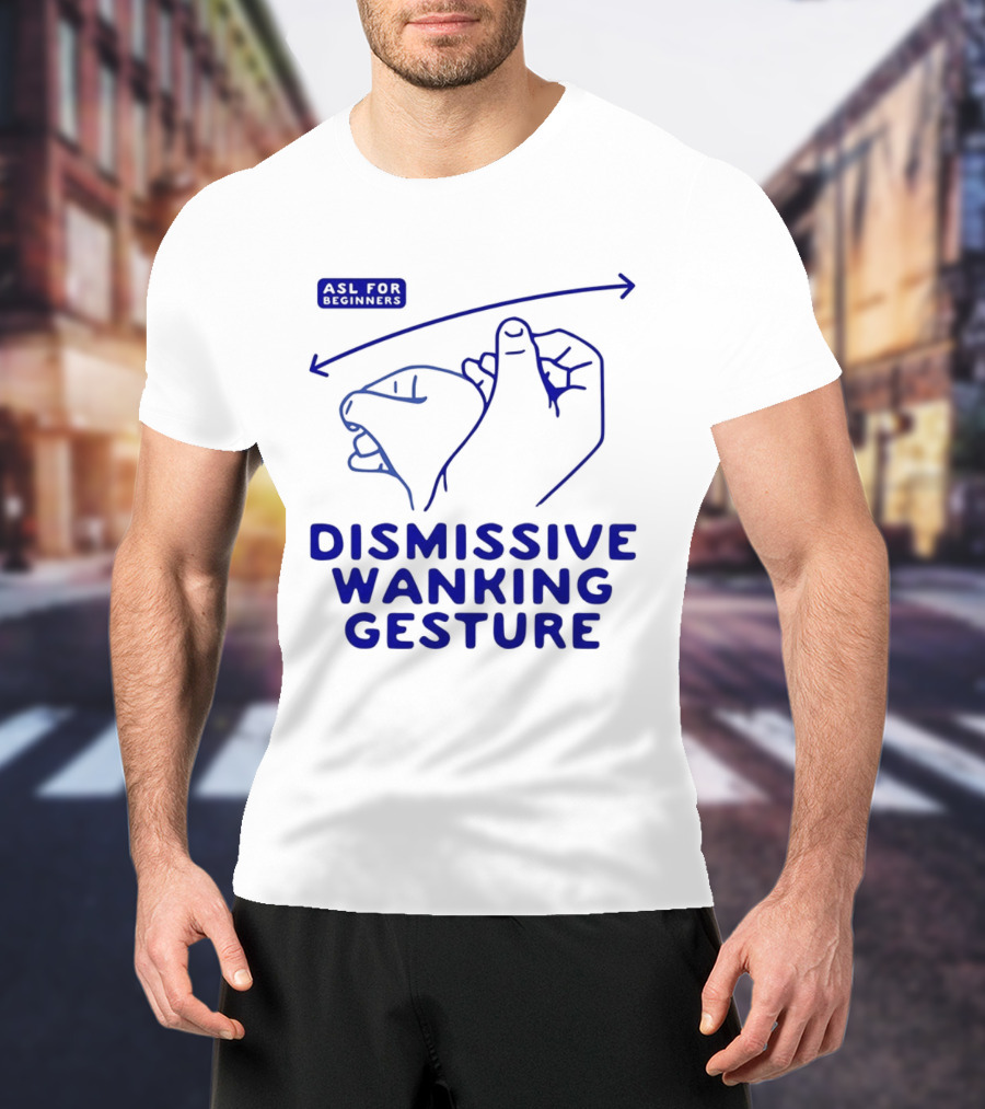Sorry Offended Dismissive Wanking Gesture T-Shirt