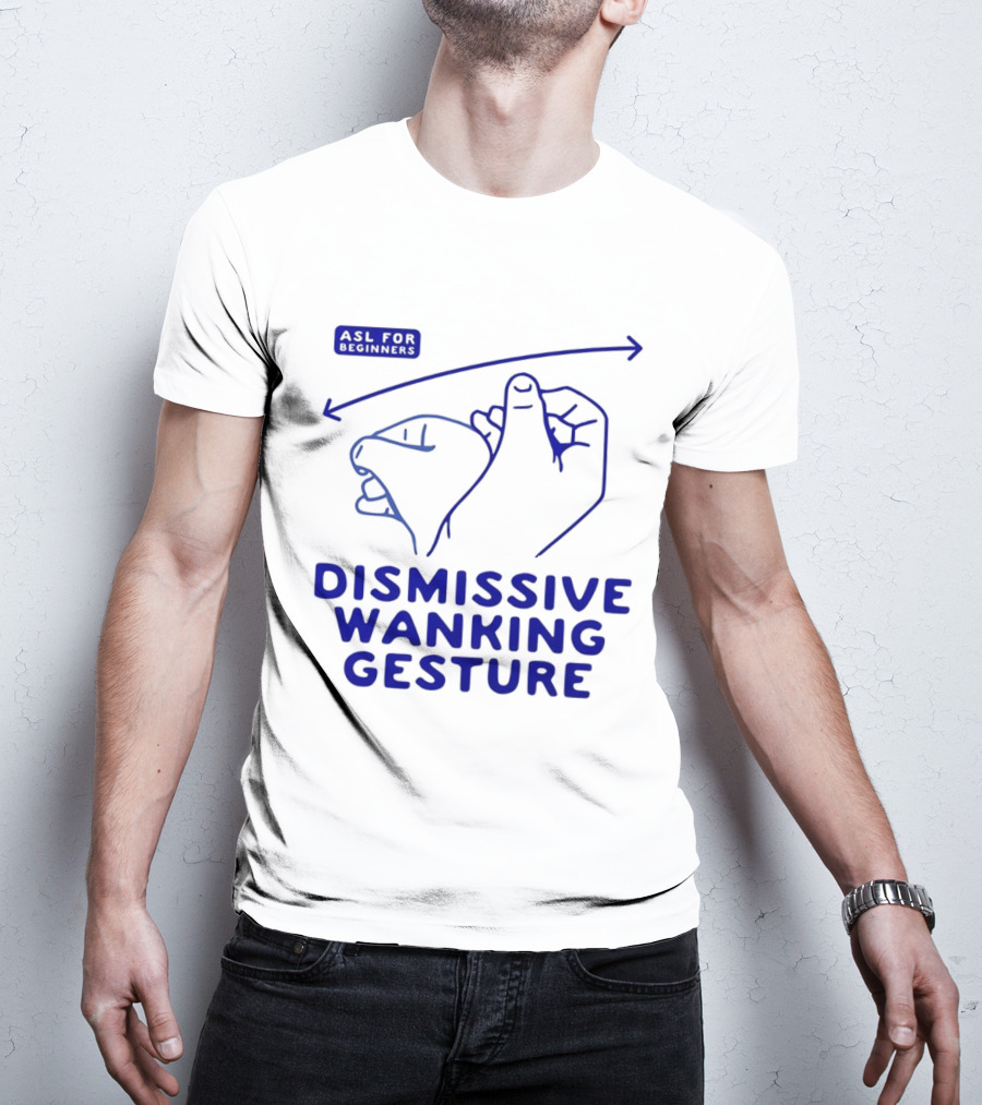 Sorry Offended Dismissive Wanking Gesture T-Shirt