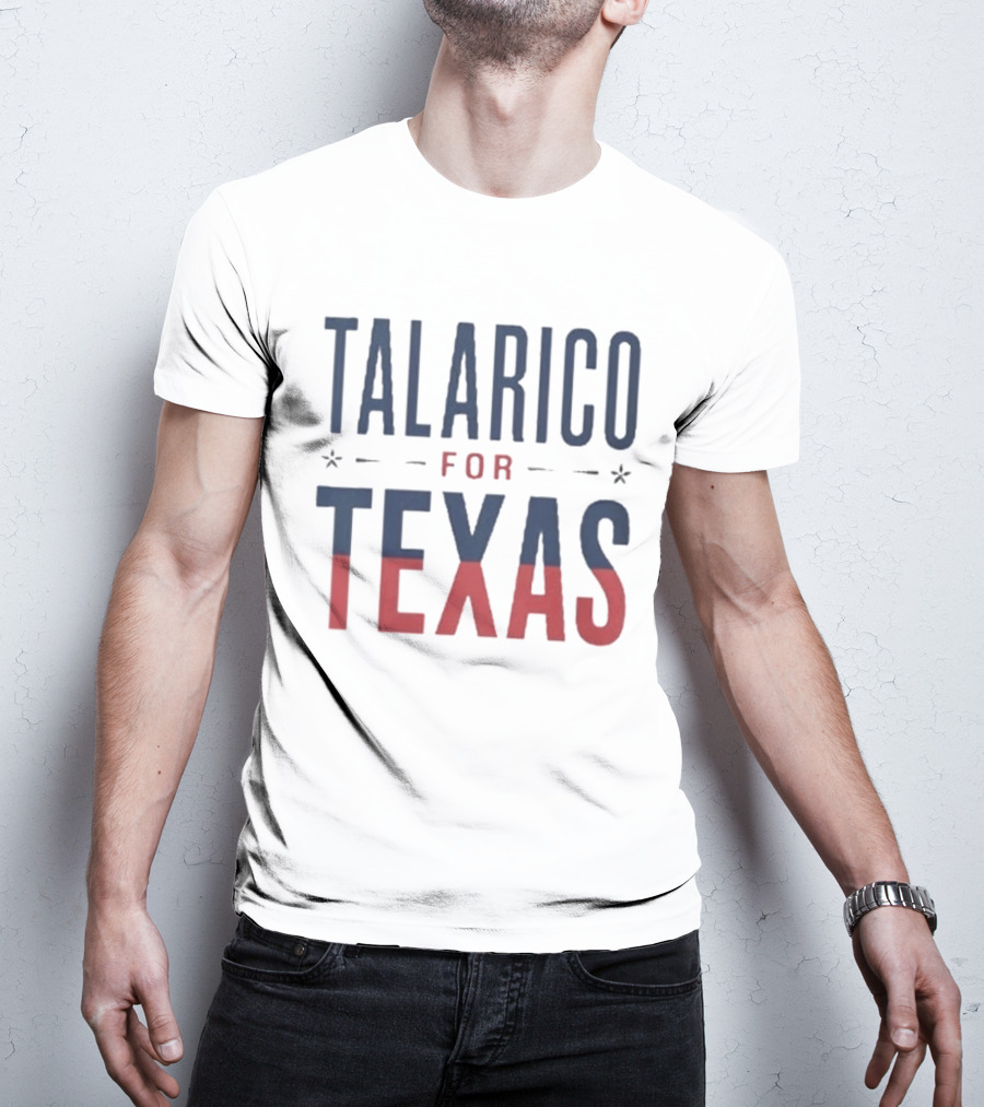 Talarico For Texas Political Campaign Support T-Shirt