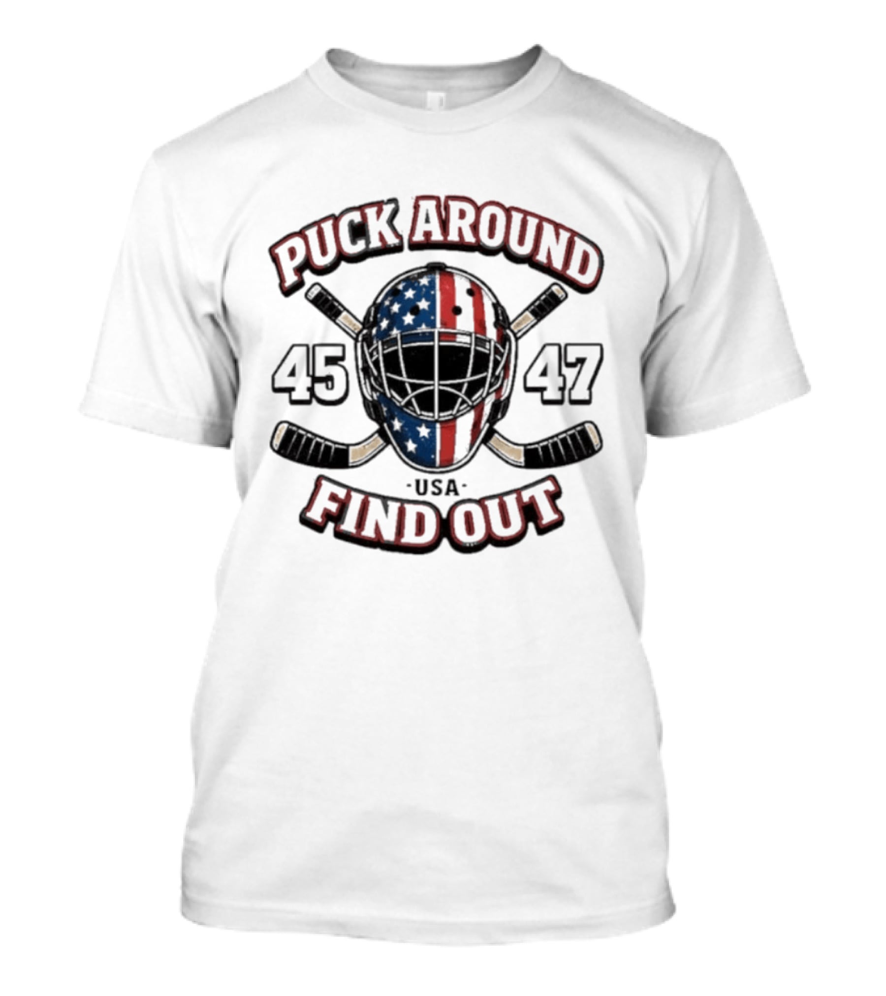 Puck Around 45 47 Find Out USA Hockey Helmet Sticks T-Shirt