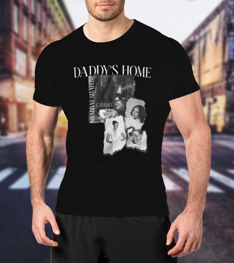 Daddy's Home Shabbat Shalom Candace T-Shirt