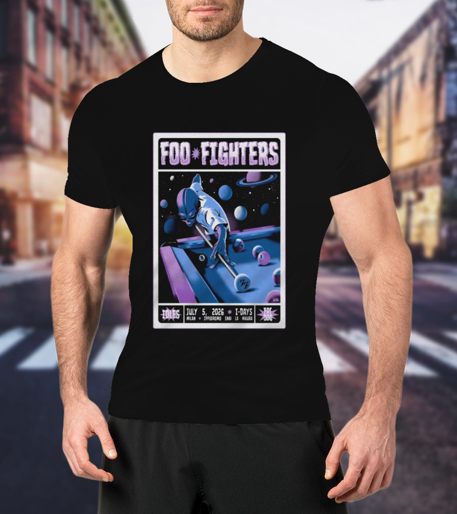 Foo Fighters July 5 2026 Milan Ippodromo Snai La Maura Tour I Days Alien Billiards T-Shirt