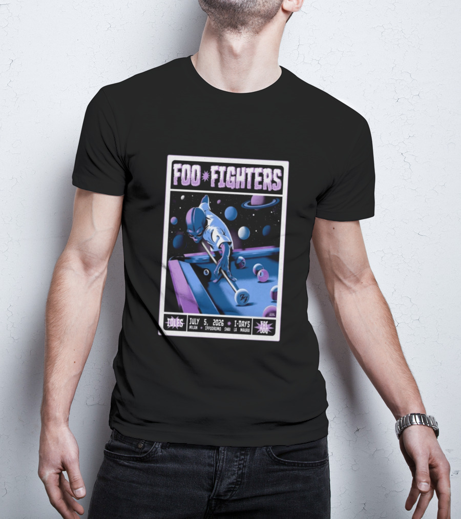 Foo Fighters July 5 2026 Milan Ippodromo Snai La Maura Tour I Days Alien Billiards T-Shirt