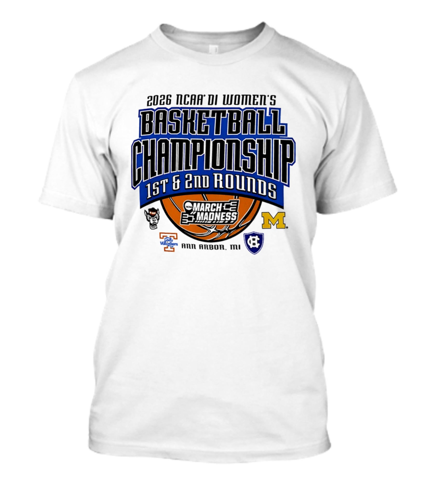 2026 NCAA DI Women's Basketball Championship March Madness 1st & 2nd Rounds Ann Arbor MI T-Shirt