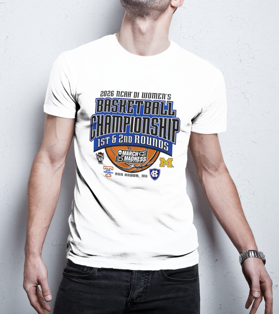 2026 NCAA DI Women's Basketball Championship March Madness 1st & 2nd Rounds Ann Arbor MI T-Shirt