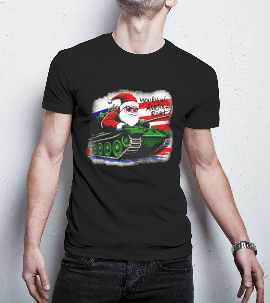 Santa Tank You Know I'm American Right Christmas Patriotic T-Shirt