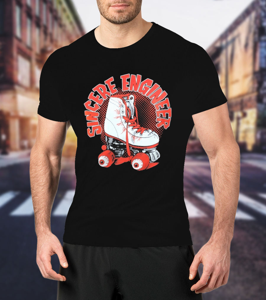 Sincere Engineer Roller Skate T-Shirt