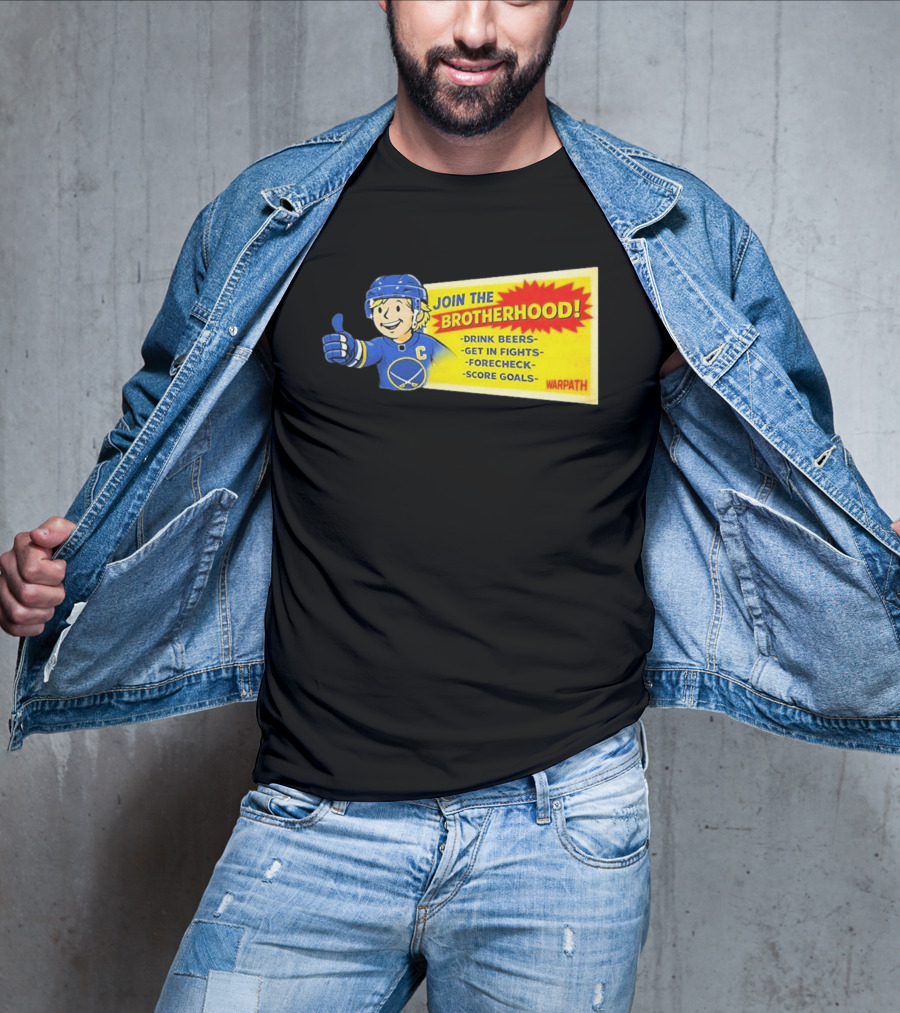 Join The Brotherhood Drink Beers Get In Fights Forecheck Score Goals Warpath T-Shirt