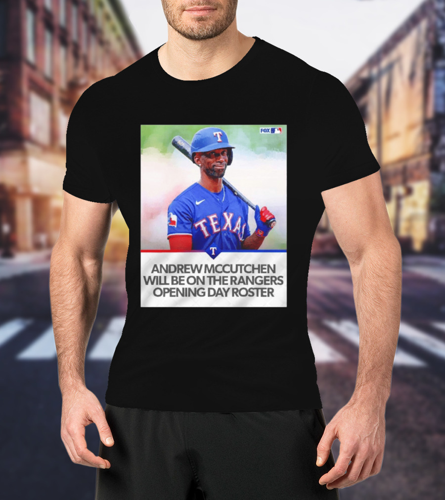 Andrew McCutchen Rangers Opening Day Roster Announcement With Texas Baseball T-Shirt