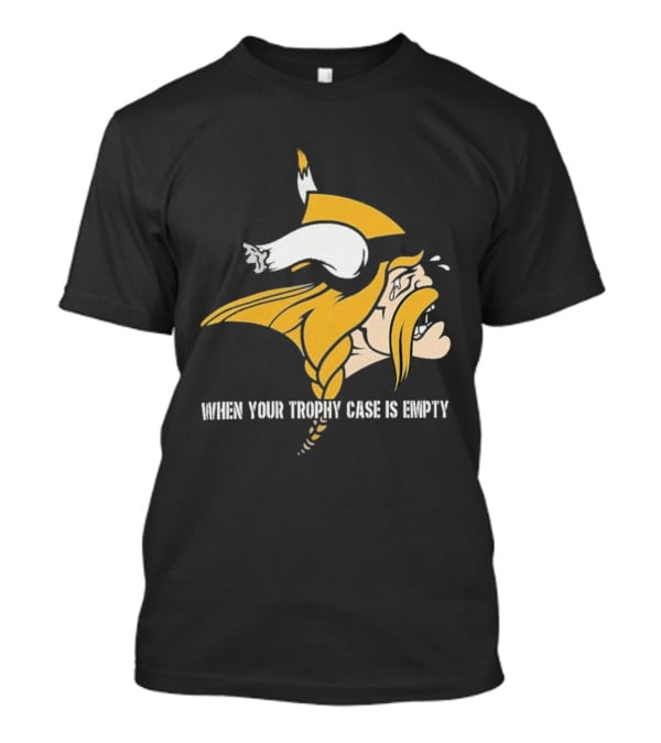 Minnesota Vikings When Your Trophy Case Is Empty Viking Crying T-Shirt
