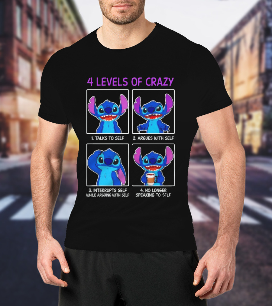 4 Levels Of Crazy Stitch Talks To Self Argues With Self Interrupts Self While Arguing T-Shirt