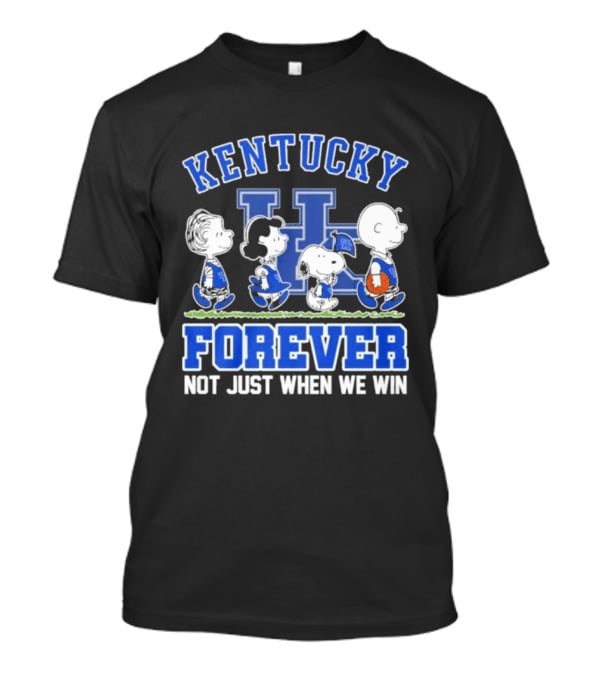 Kentucky Basketball Forever Not Just When We Win Peanuts Characters T-Shirt