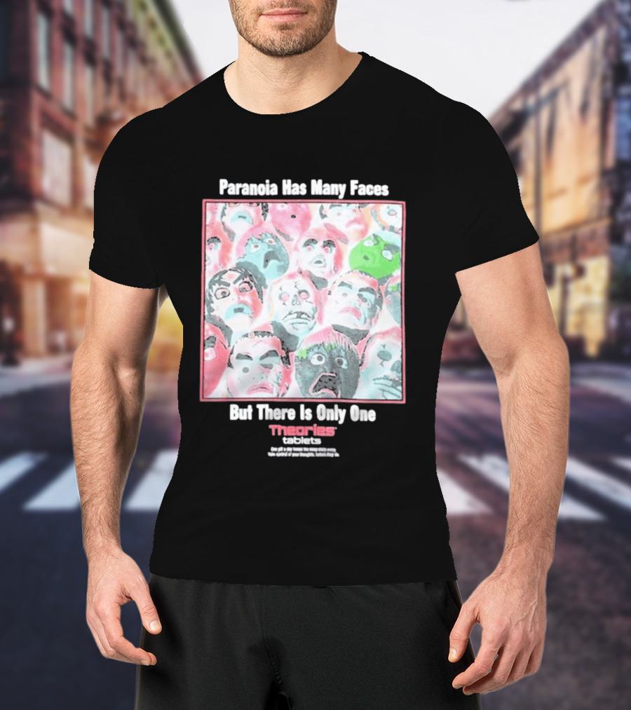 Paranoia Has Many Faces But There Is Only One Theories Of Atlantis Tablets T-Shirt