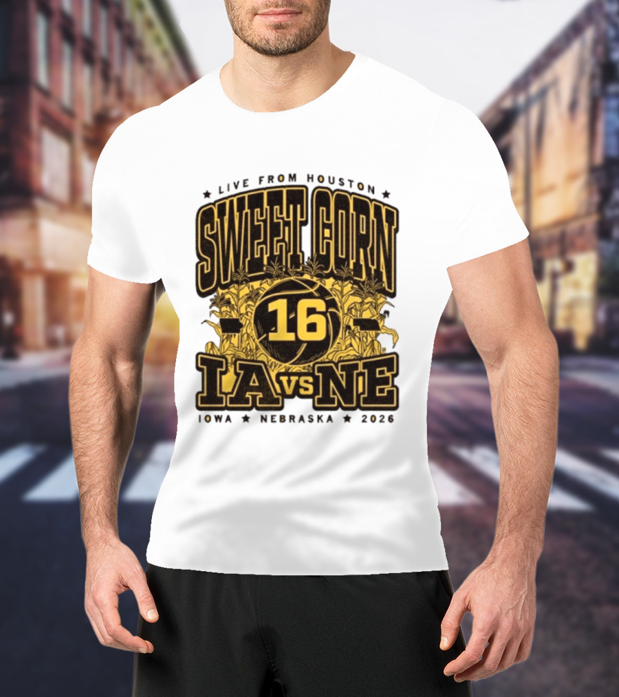 Live From Houston Sweet Corn 16 Iowa Vs Nebraska 2026 T-Shirt