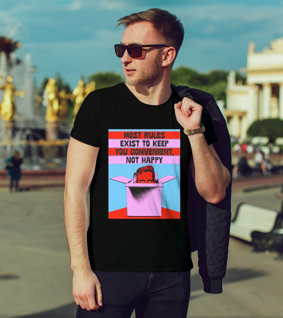 Most Rules Exist To Keep You Convenient Not Happy Retro Pop Art Style Portrait In Box T-Shirt