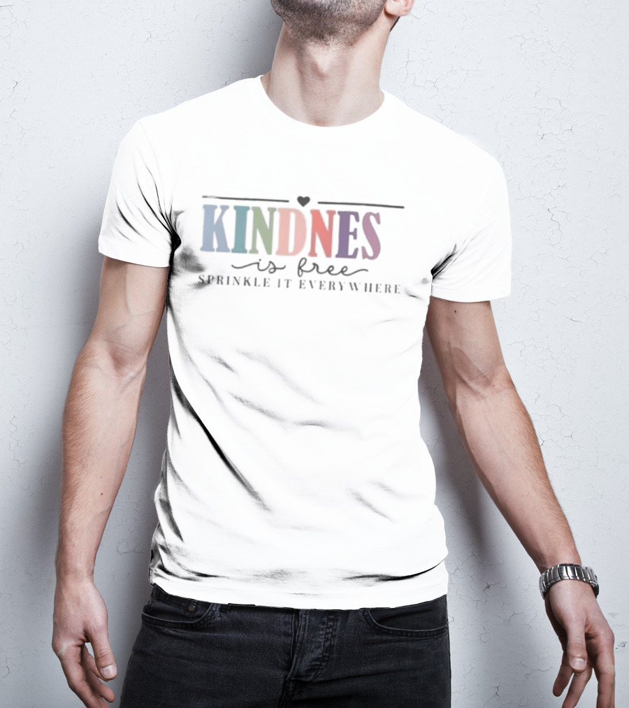 Kindness Is Free Sprinkle It Everywhere Colorful Heart Accent T-Shirt