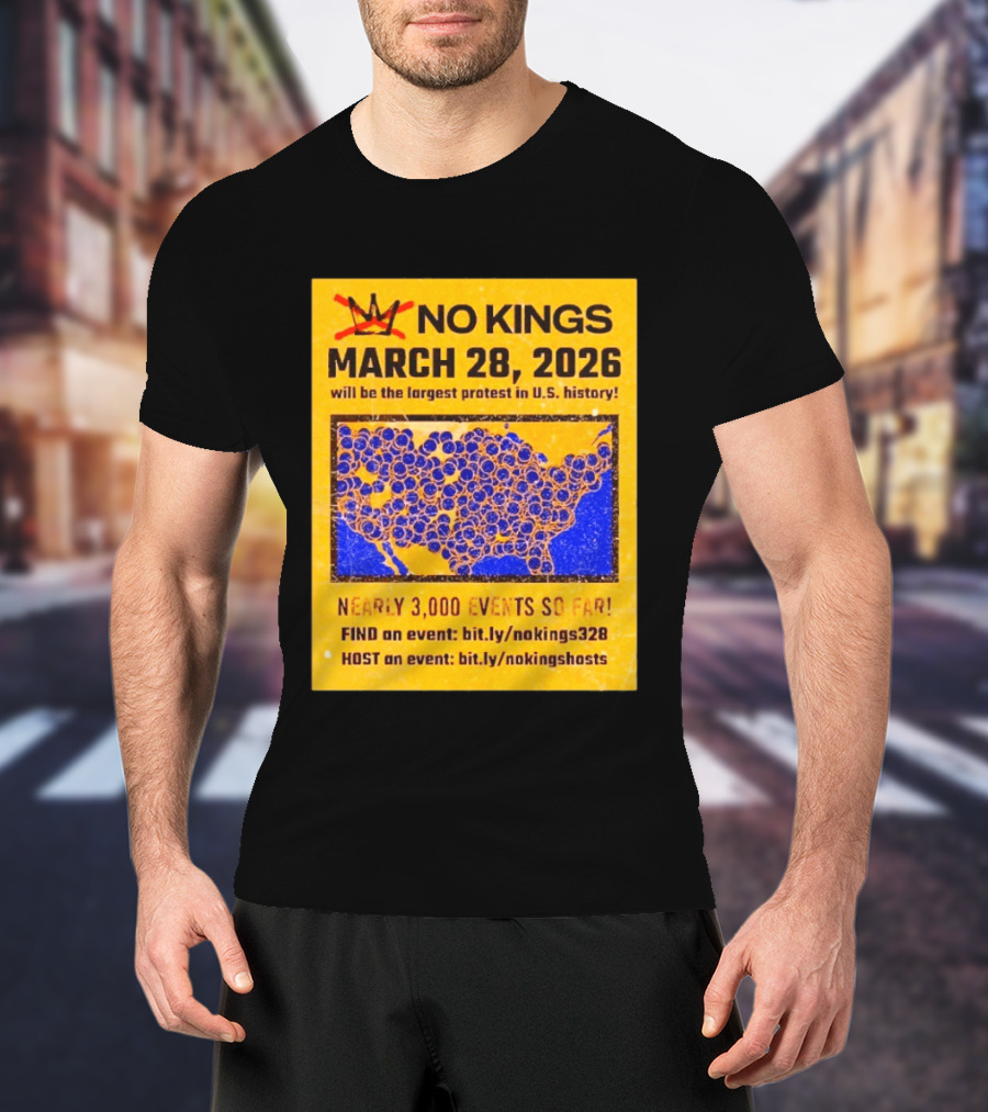 No Kings March 28 2026 Largest US Protest Nearly 3000 Events So Far T-Shirt