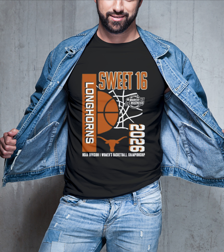 Texas Longhorns March Madness Sweet 16 2026 NCAA Division I Women's Basketball Championship T-Shirt