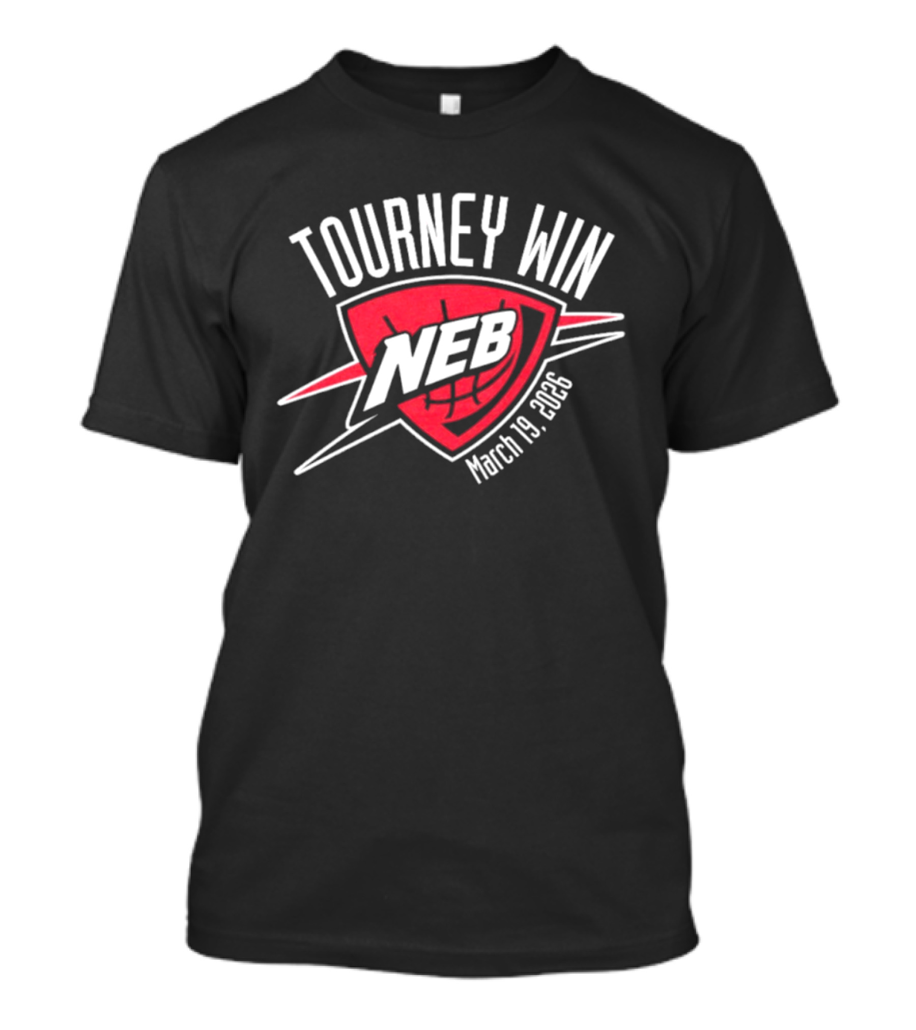 Tourney Win NEB March 19 2026 Basketball Championship T-Shirt