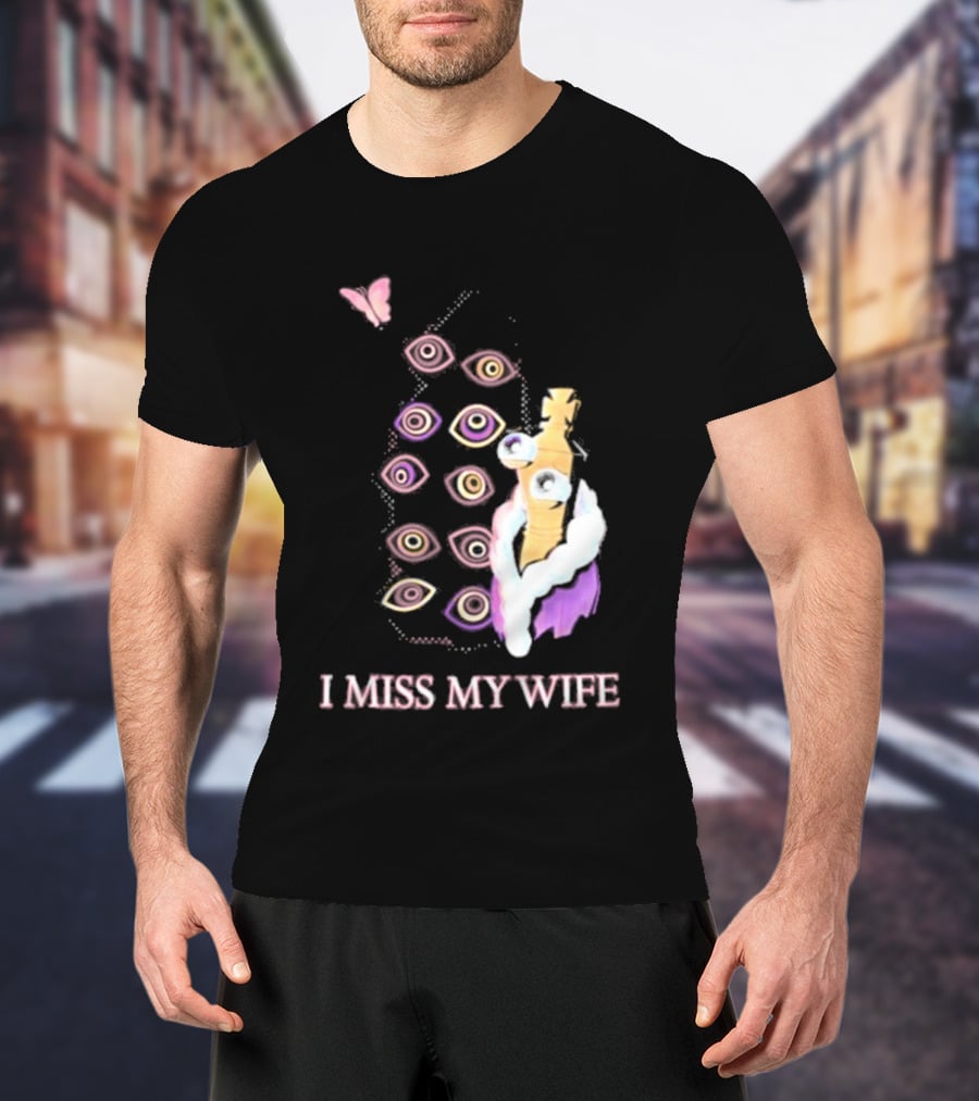 Glitch Productions I Miss My Wife Eyes And Figure With Butterfly T-Shirt