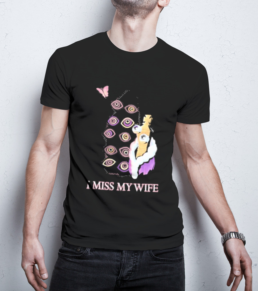 Glitch Productions I Miss My Wife Eyes And Figure With Butterfly T-Shirt