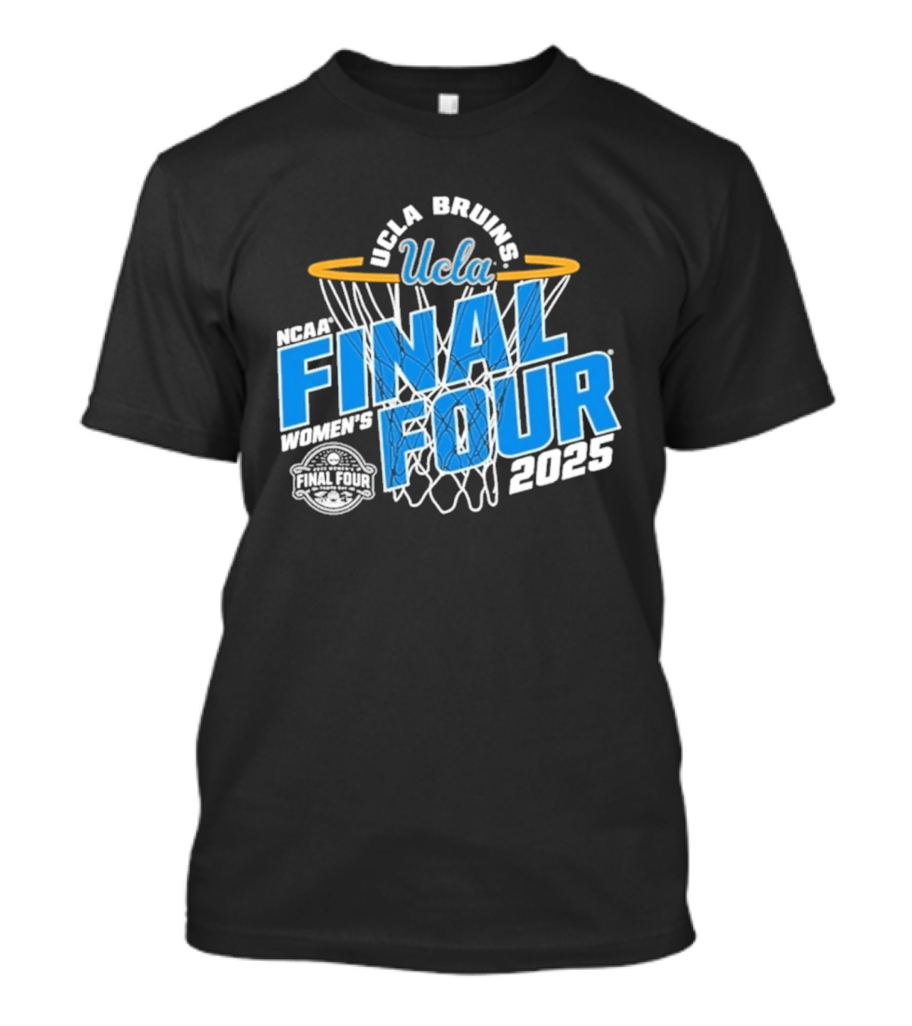 UCLA Bruins 2025 NCAA Women's Basketball Final Four Championship Hoop Net T-Shirt